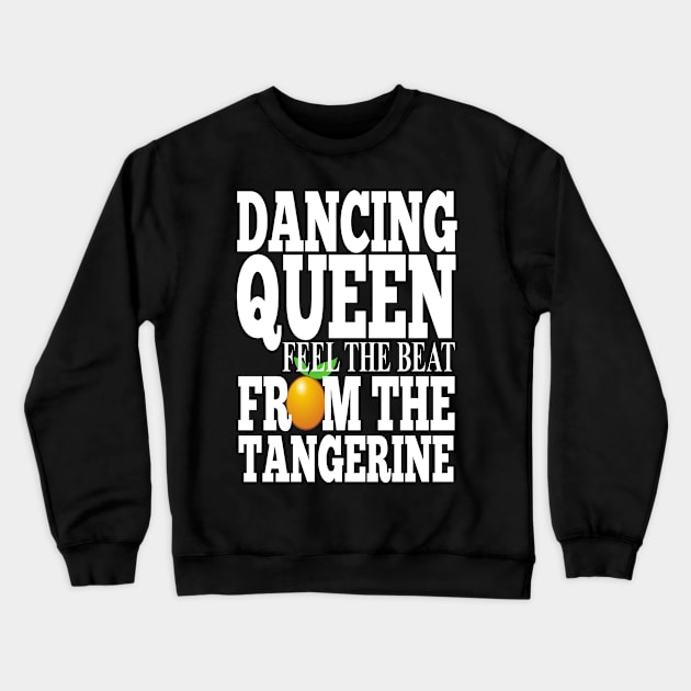 Misheard Lyrics - Dancing Queen Crewneck Sweatshirt by Ireland